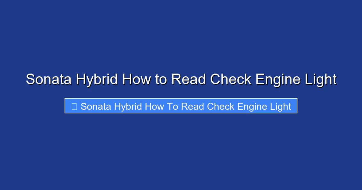 Sonata Hybrid How to Read Check Engine Light