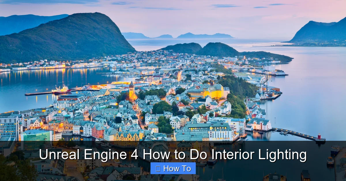 Unreal Engine 4 How to Do Interior Lighting