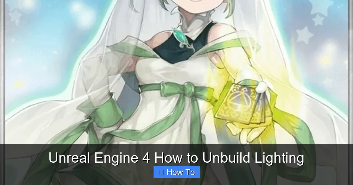 Unreal Engine 4 How to Unbuild Lighting