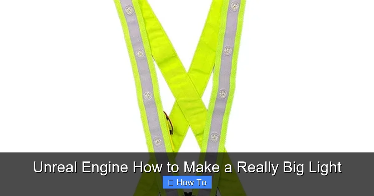 Unreal Engine How to Make a Really Big Light