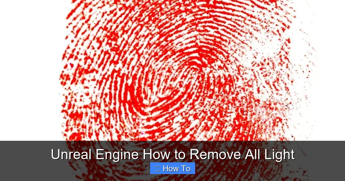 Unreal Engine How to Remove All Light