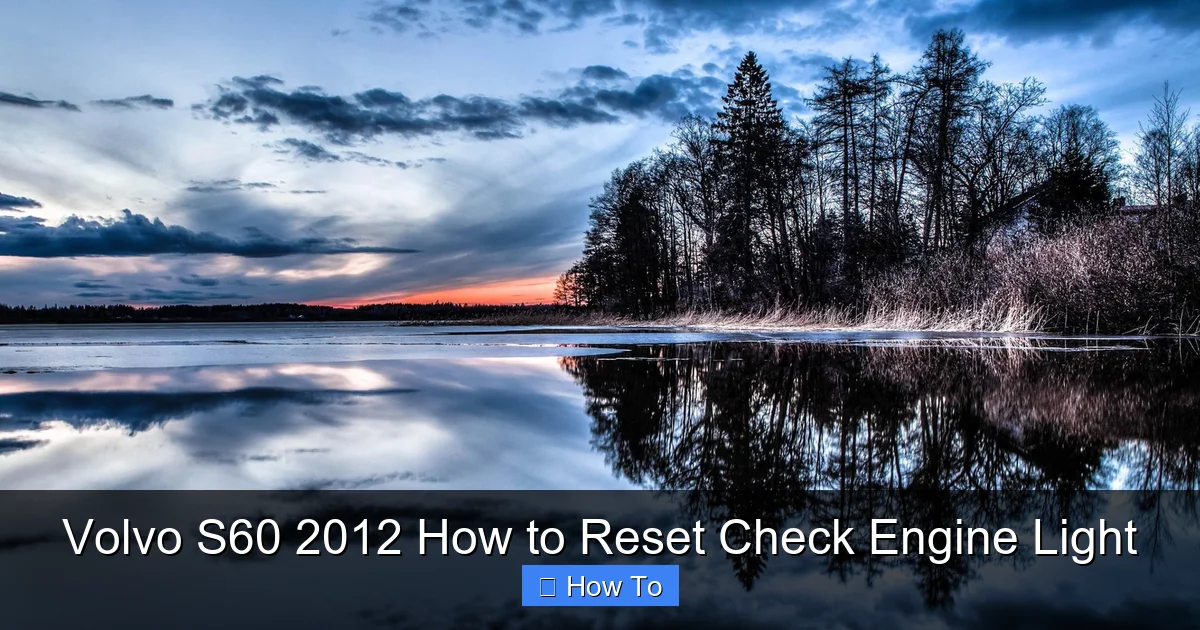 Volvo S60 2012 How to Reset Check Engine Light